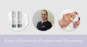 Katie's Favourite Product and Treatment